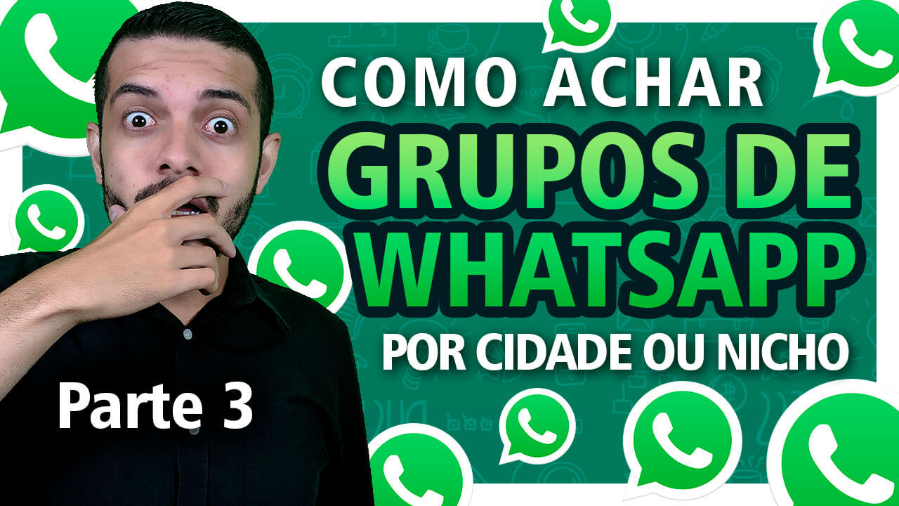 Como achar GRUPOS de WhatsApp (Parte 3) || Como encontrar Grupos de WahtsApp || Bráulio Silveira